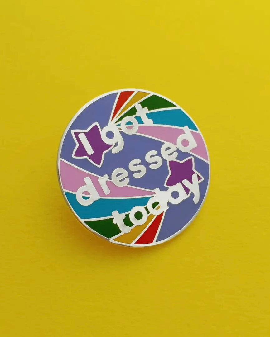 I Got Dressed Today Enamel Pin-Hand Over Your Fairy Cakes-My Beautiful Caravan