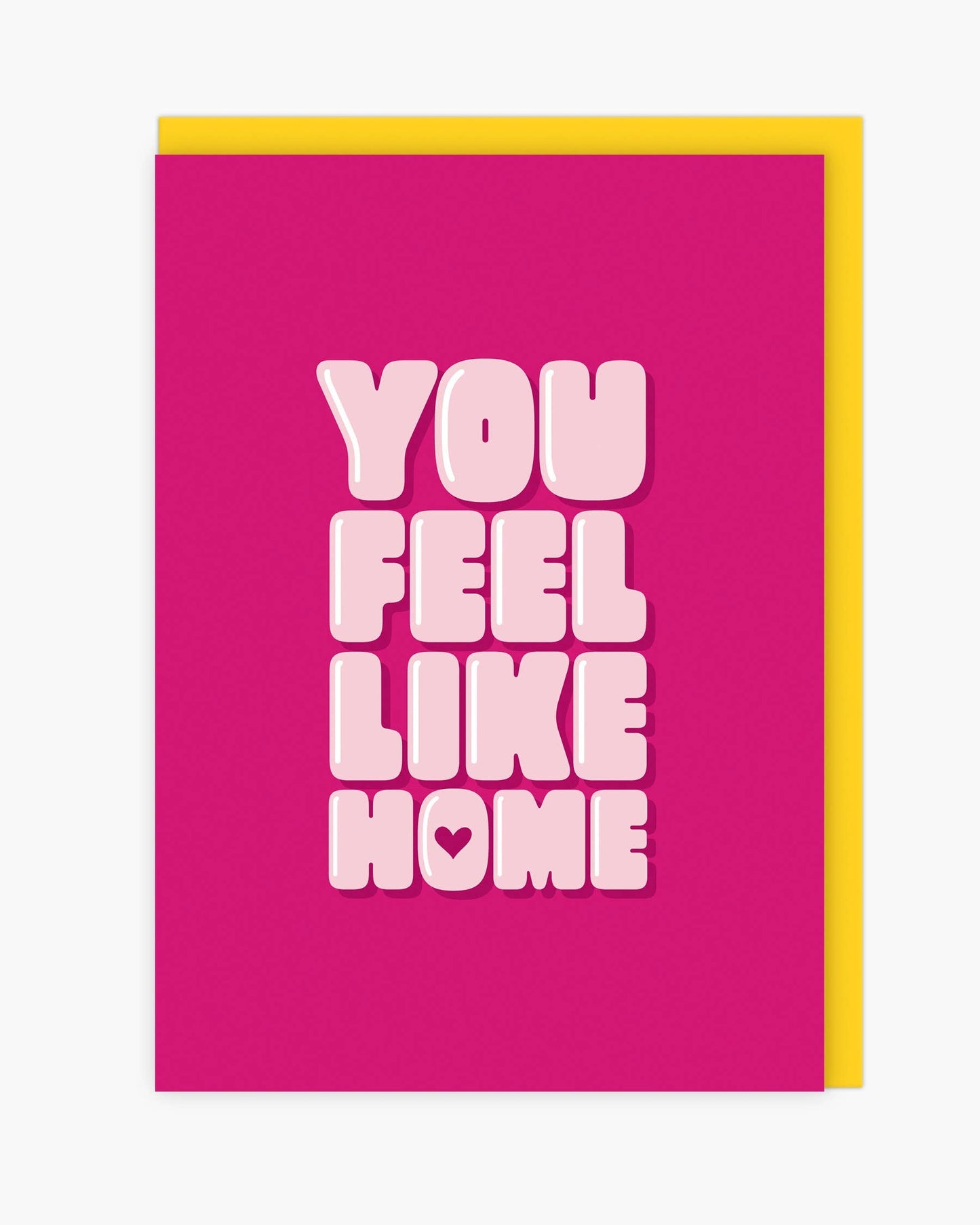 You Feel Like Home Card