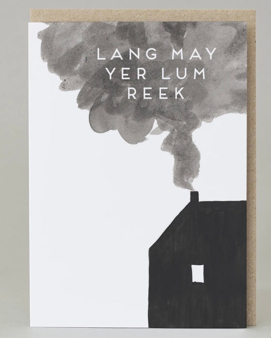 Lang May Yer Lum Reek Card