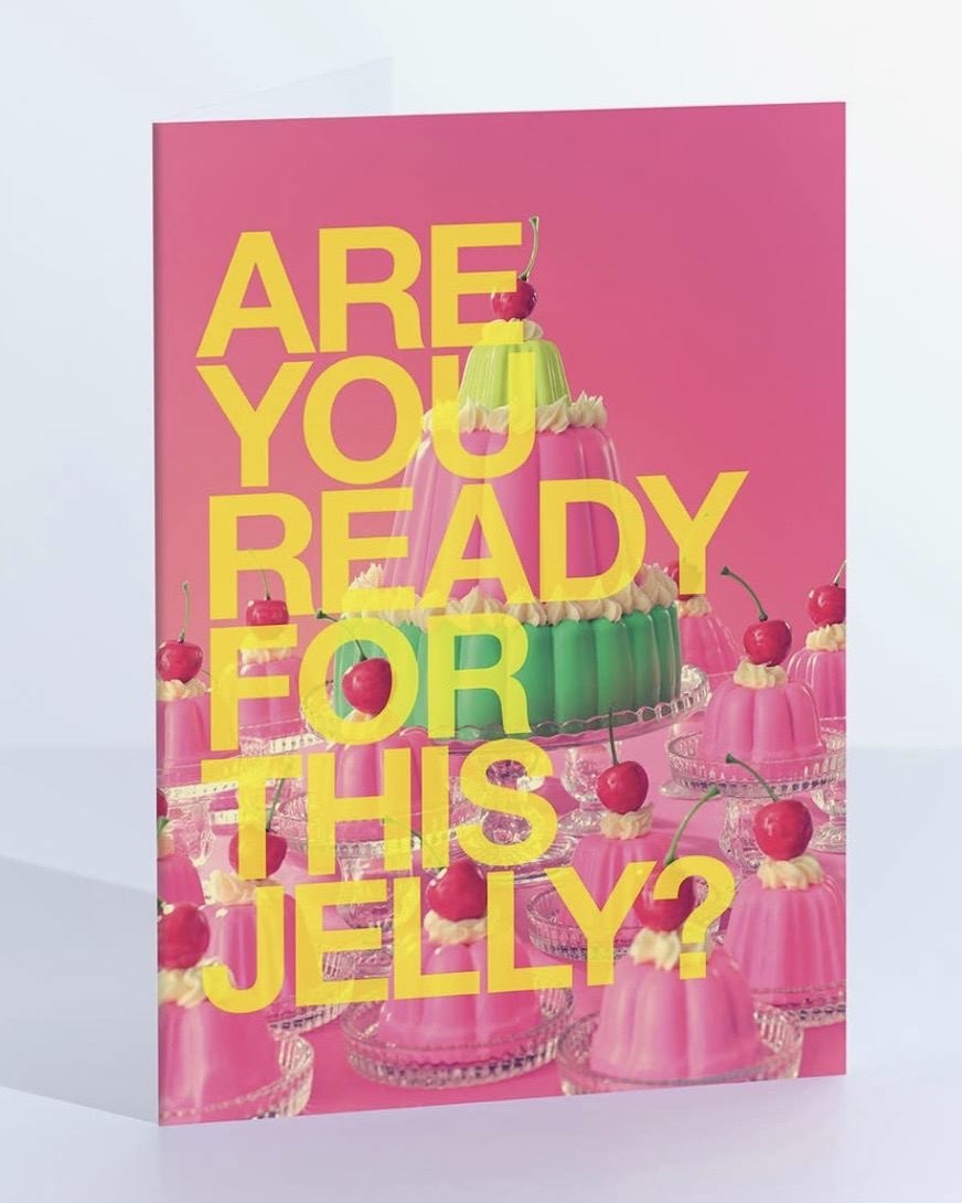Are You Ready For This Jelly? Card