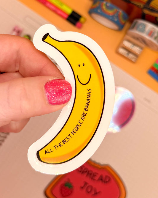 All the Best People are Bananas Sticker