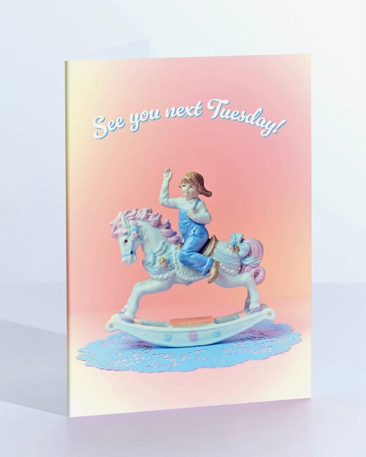 See You Next Tuesday Card