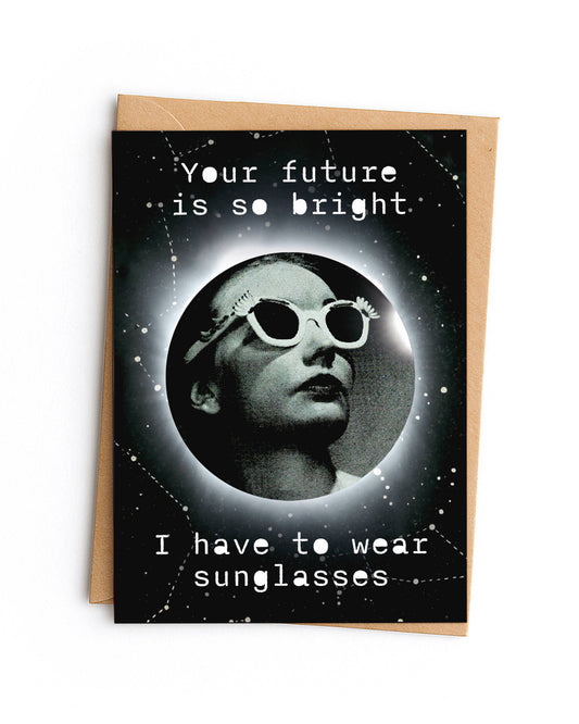 Your Future is So Bright Card