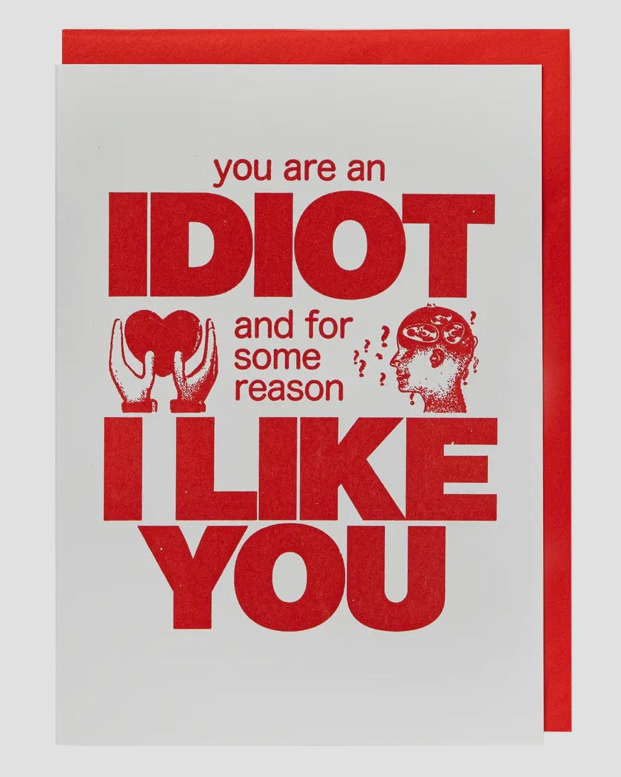 You Are An Idiot Letterpress Card