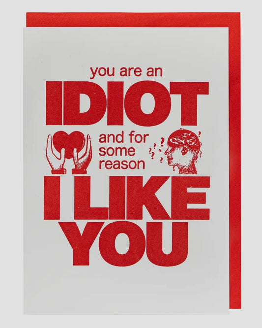 You Are An Idiot Letterpress Card