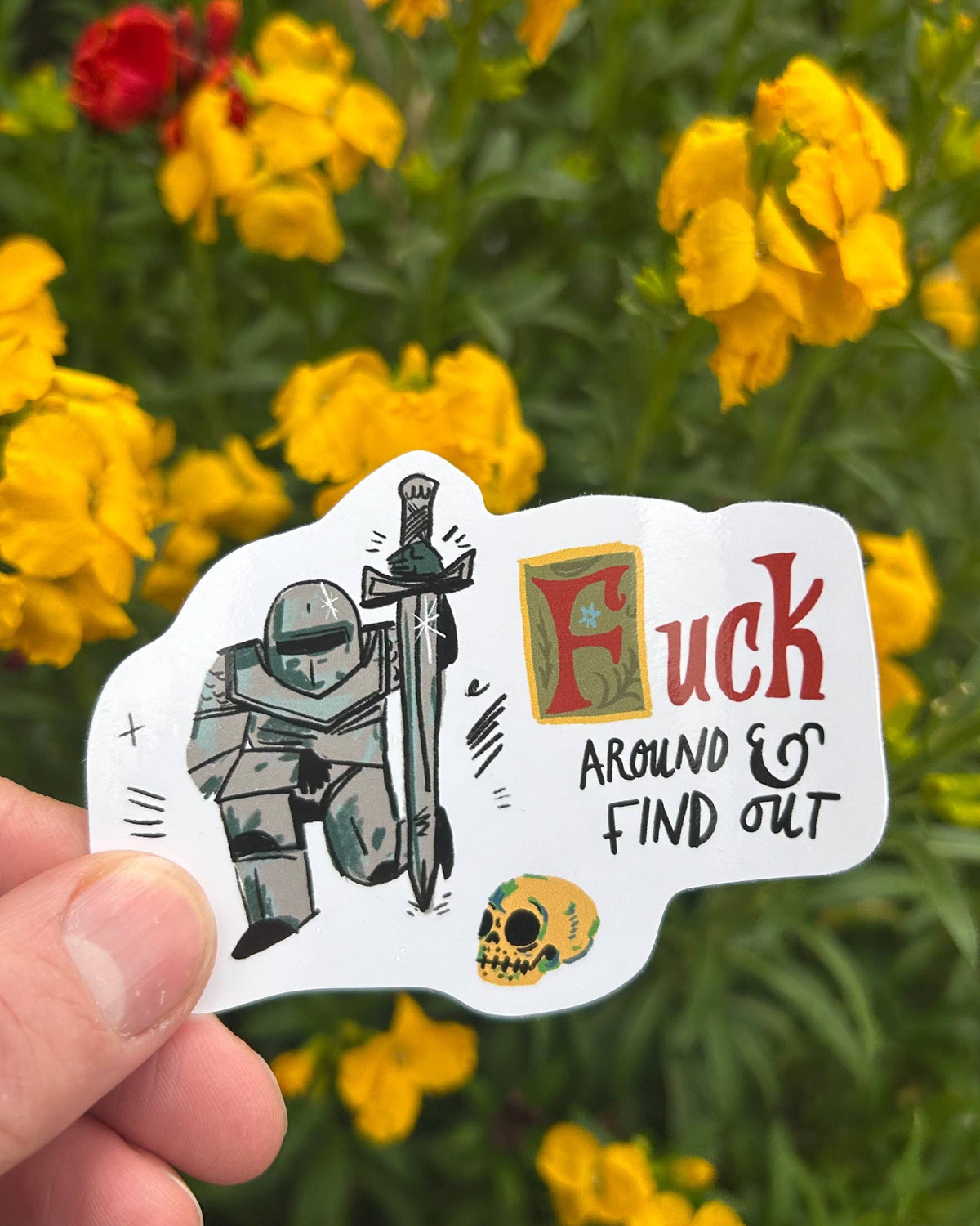 F**** Around Sticker