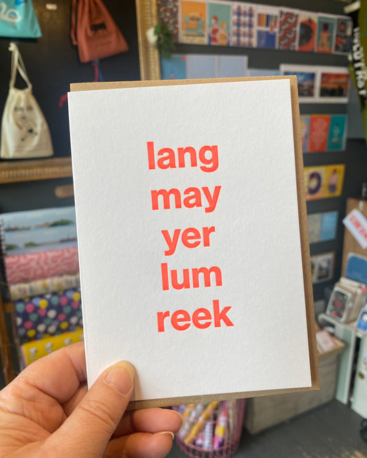 Lang May Yer Lum Reek Card