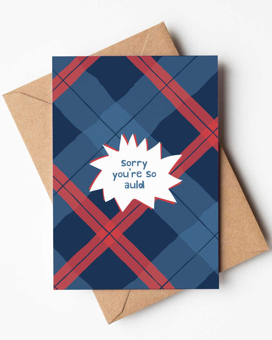 'Sorry You're So Auld' Tartan Card
