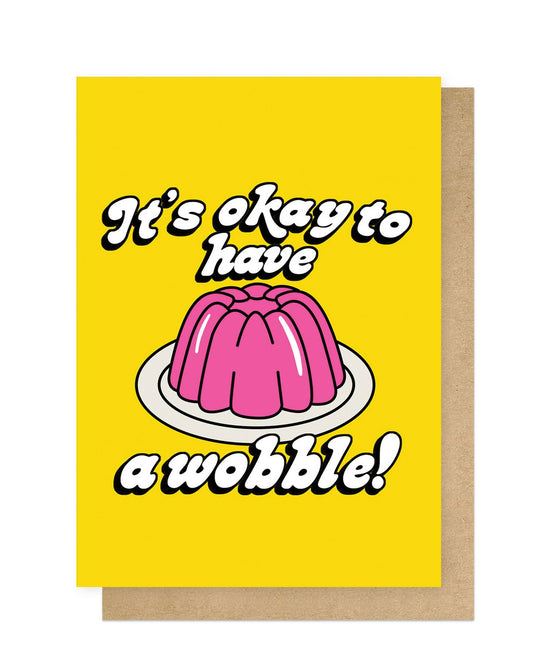 Have A Wobble Card
