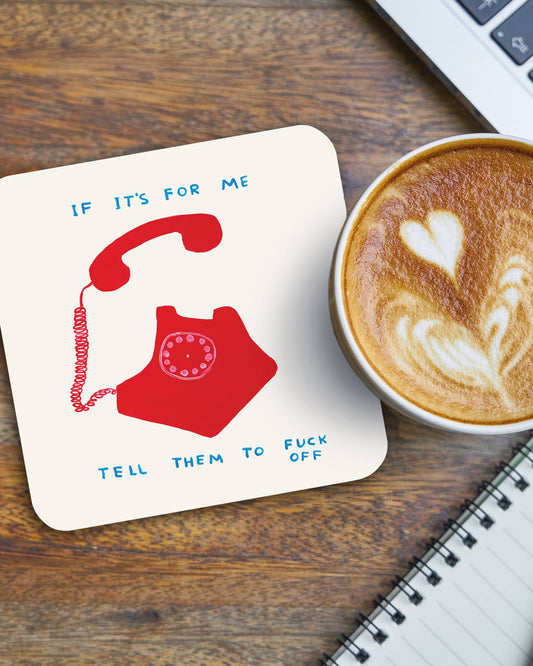 David Shrigley Coaster - If It's For Me